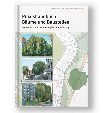Praxishandbuch &amp;quot;B&amp;#228;ume und Baustellen&amp;quot;